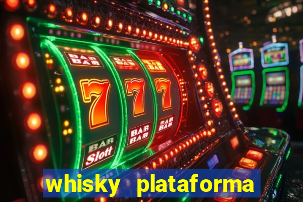 whisky plataforma de jogos