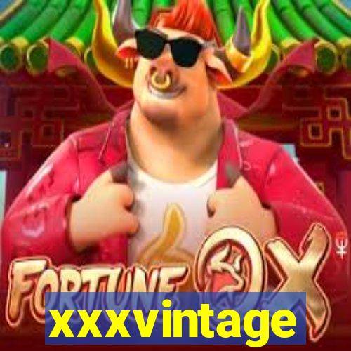xxxvintage