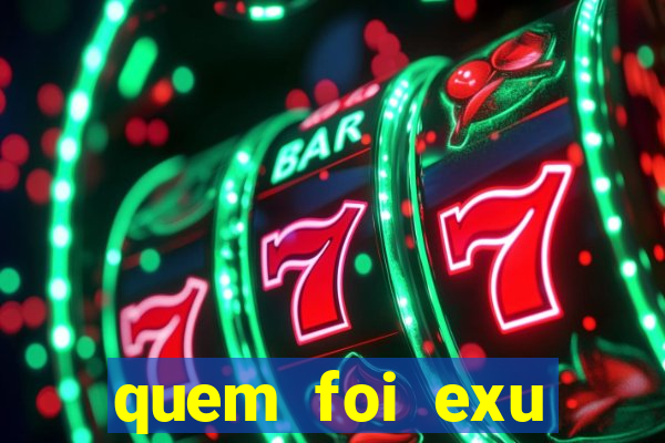 quem foi exu caveira em vida