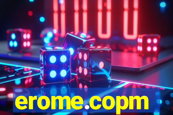 erome.copm
