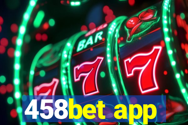 458bet app