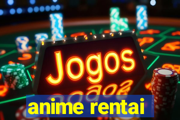 anime rentai