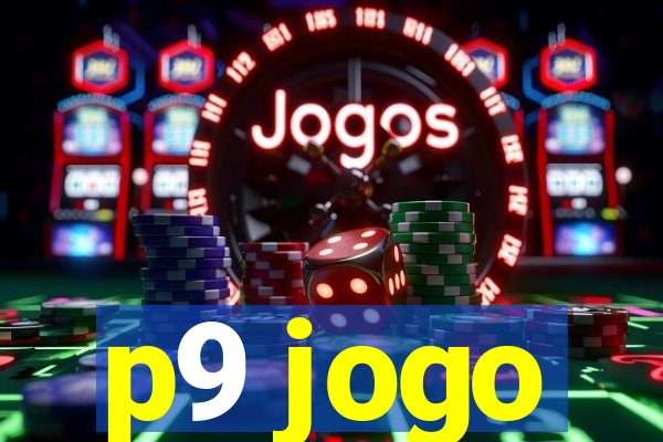 p9 jogo