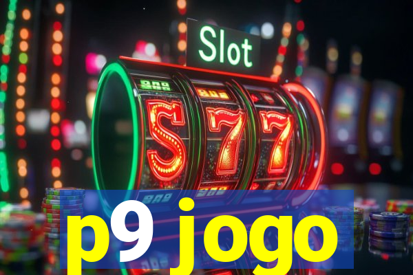p9 jogo