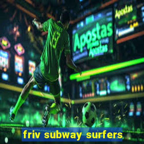 friv subway surfers