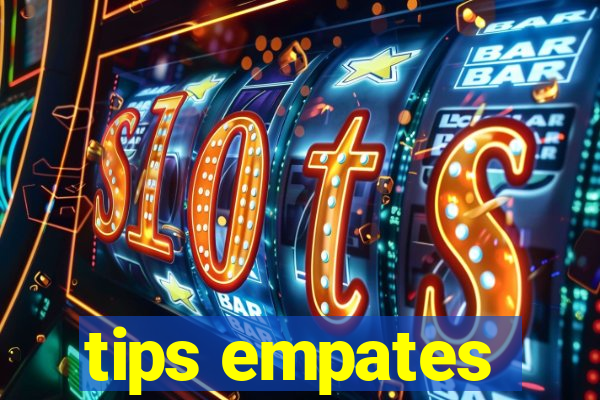 tips empates