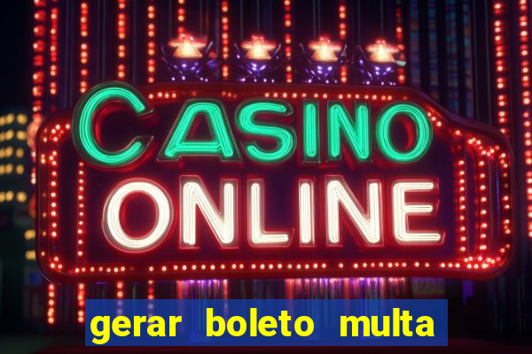 gerar boleto multa detran sp