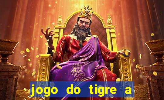 jogo do tigre a partir de 5 reais