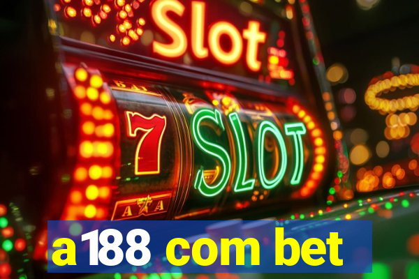 a188 com bet