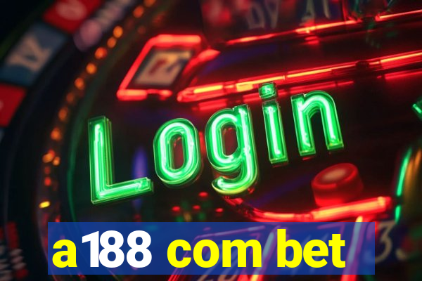 a188 com bet