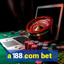 a188 com bet