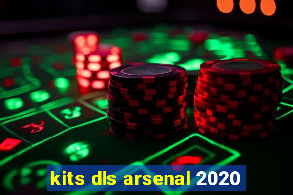 kits dls arsenal 2020