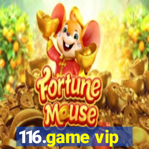 116.game vip