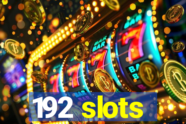 192 slots