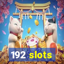 192 slots