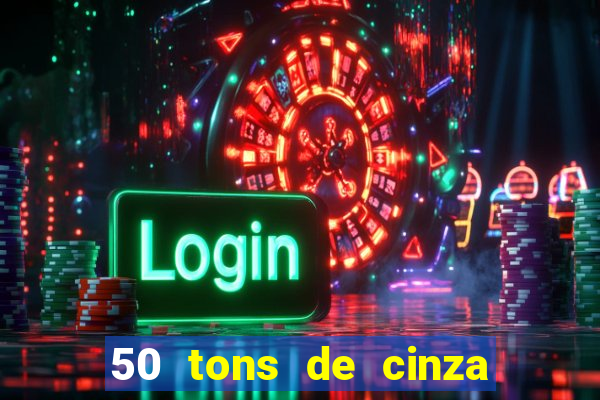 50 tons de cinza filme completo dublado google drive