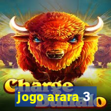 jogo arara 3