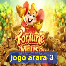 jogo arara 3