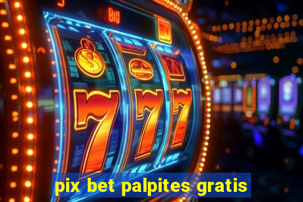 pix bet palpites gratis