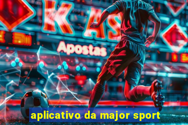 aplicativo da major sport