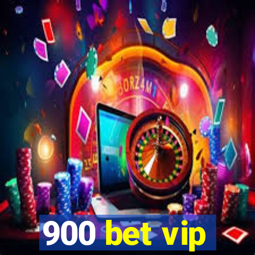 900 bet vip