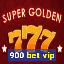 900 bet vip