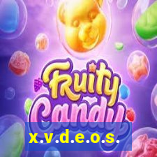 x.v.d.e.o.s.
