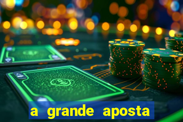 a grande aposta download torrent