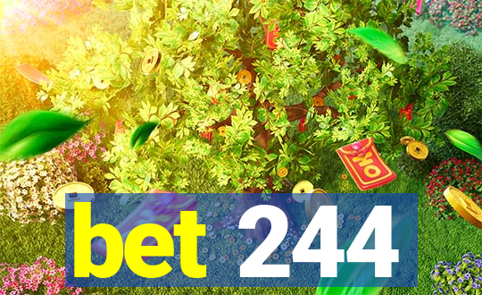 bet 244