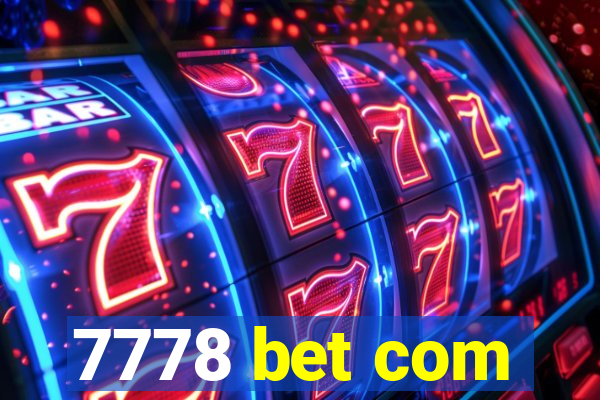 7778 bet com