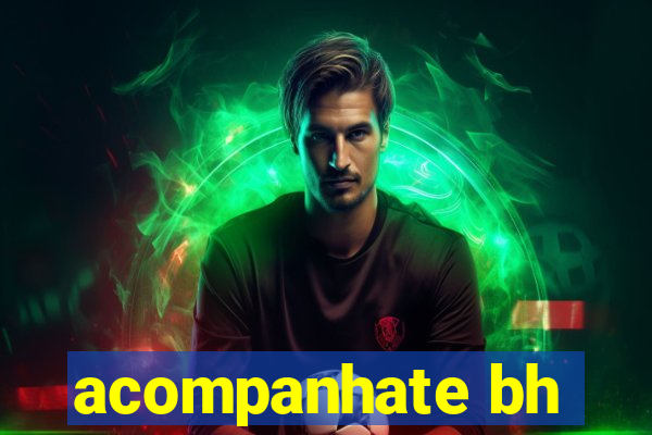 acompanhate bh