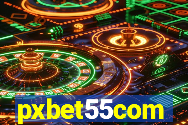pxbet55com