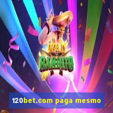 120bet.com paga mesmo