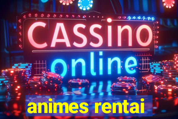 animes rentai