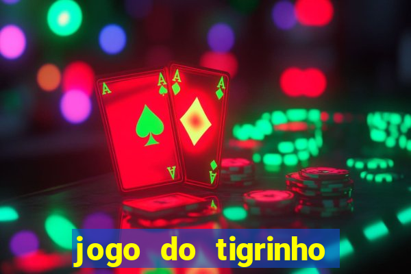 jogo do tigrinho deposito minimo 1 real