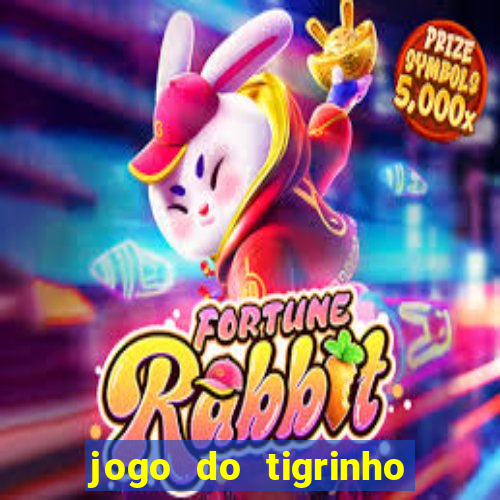 jogo do tigrinho deposito minimo 1 real
