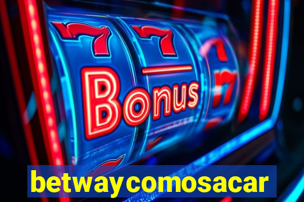 betwaycomosacar