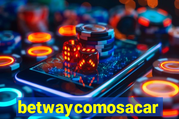 betwaycomosacar