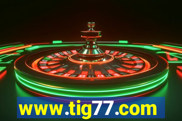 www.tig77.com