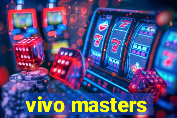 vivo masters