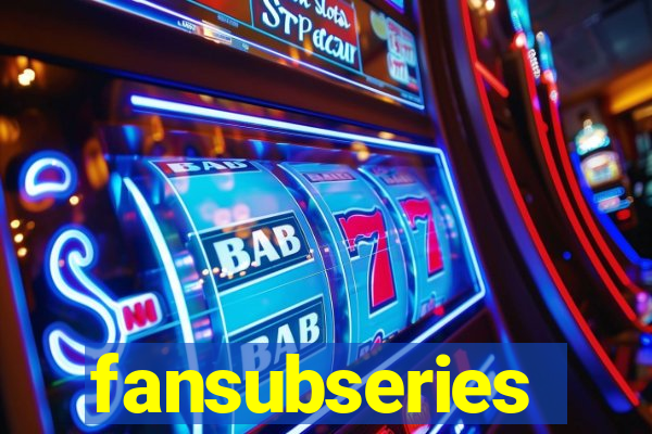 fansubseries