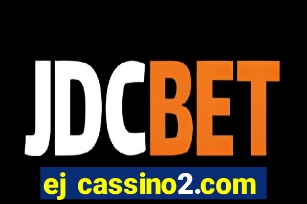 ej cassino2.com
