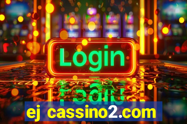 ej cassino2.com