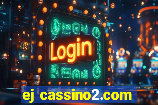 ej cassino2.com