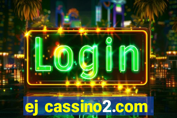 ej cassino2.com