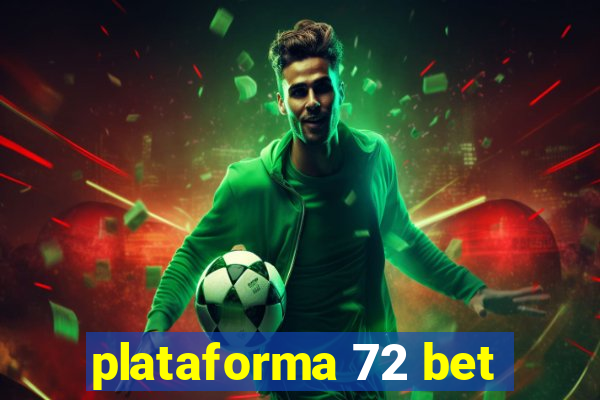 plataforma 72 bet