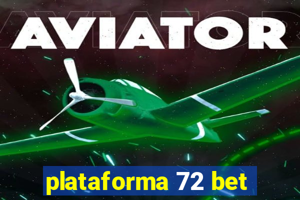 plataforma 72 bet