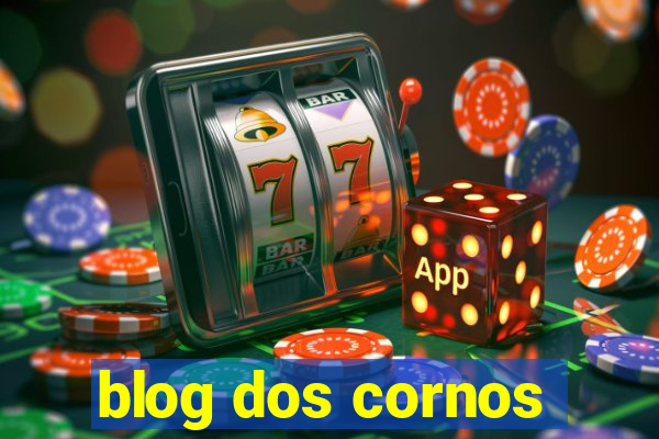 blog dos cornos