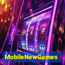 MobileNewGames