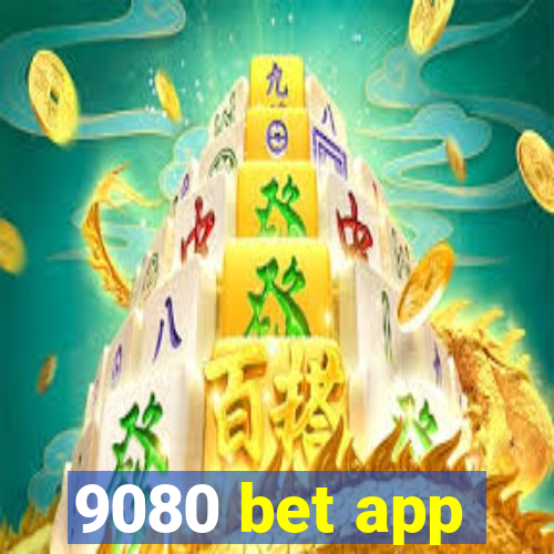 9080 bet app